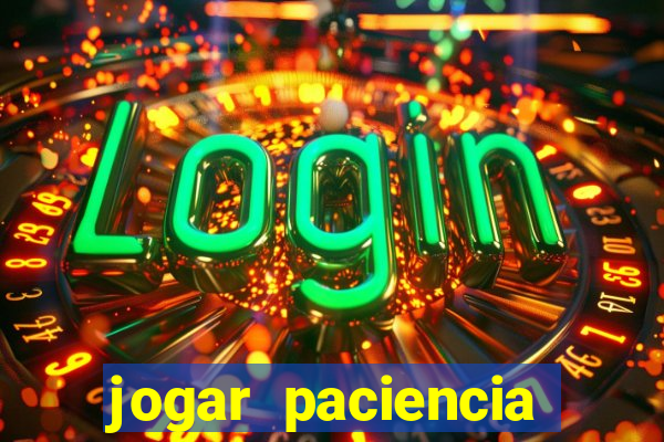 jogar paciencia haja paciencia